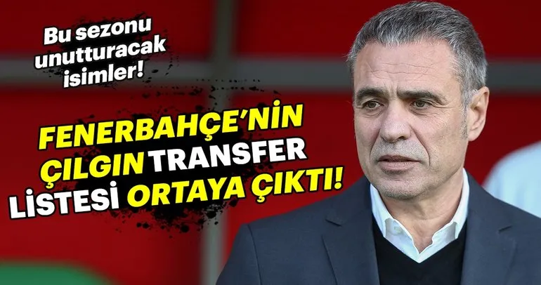 Fenerbahçe transfer haberleri: Çılgın transfer listesi ortaya çıktı!