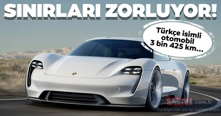 Porsche’nin Türkçe isimli otomobili sınırları zorluyor!