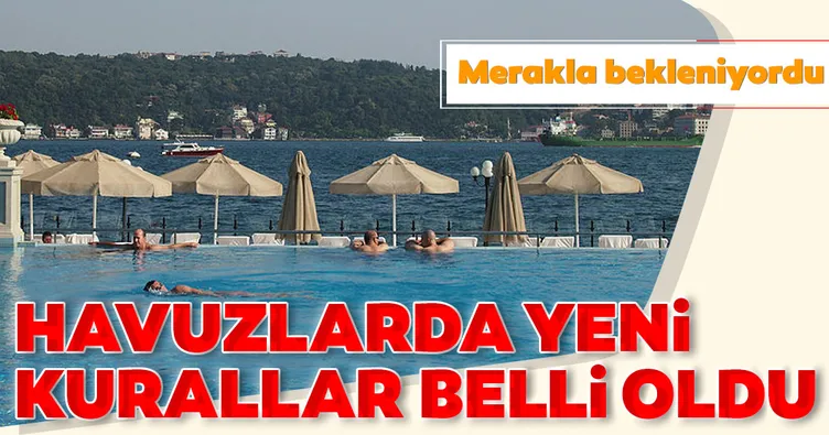 Havuzlarda sosyal mesafe nasıl olacak