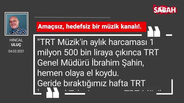 Hıncal Uluç | Amaçsız, hedefsiz bir müzik kanalı!.