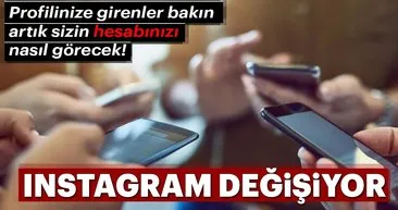 Instagram değişiyor! Instagram profiliniz bakın nasıl görünecek...