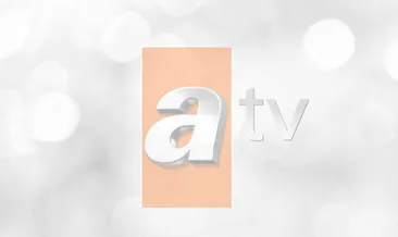 ATV yayın akışı 8 Temmuz 2021: Bugün tv’de neler var, ATV yayın akışında hangi programlar var?