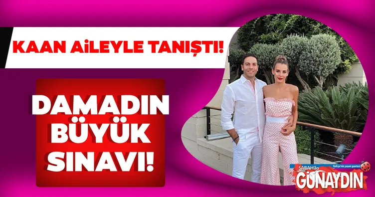 Aslışah Alkoçlar sevgilisi Kaan Demirağ’ı ailesiyle tanıştırdı