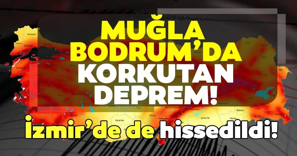 Son Dakika Mugla Bodrum Da Korkutan Deprem Izmir De De Hissedildi Kandilli Rasathanesi Ve Afad Son Depremler Listesi En Son Haber