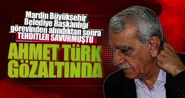 Ahmet Türk gözaltına aldındı