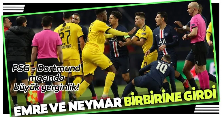 PSG - Borussia Dortmund maçında büyük gerginlik! Emre Can ve Neymar birbirine girdi