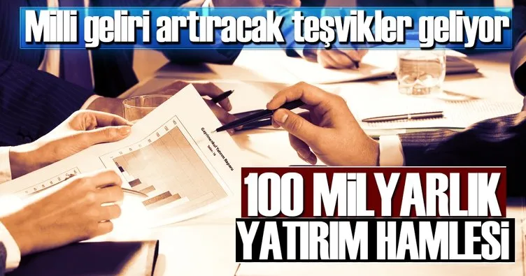 100 milyarlık yatırım hamlesi