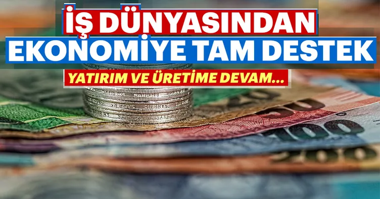 Yatırım ve üretime devam