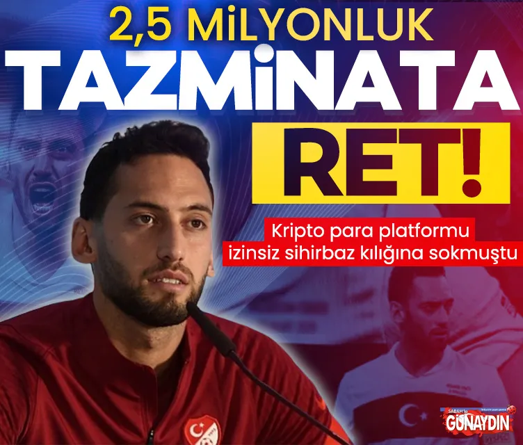 Çalhanoğlu’na mahkemeden kötü haber