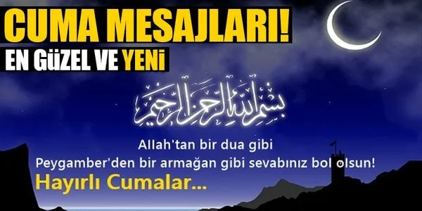 Bu haftanın en çok paylaşılan resimli cuma mesajları! - İşte en güzel cuma mesajları!