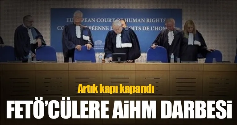 FETÖ’cülere AİHM darbesi