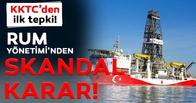 Rum Yönetimi’nden Fatih sondaj gemi personeli hakkında skandal karar! KKTC’den ilk tepki