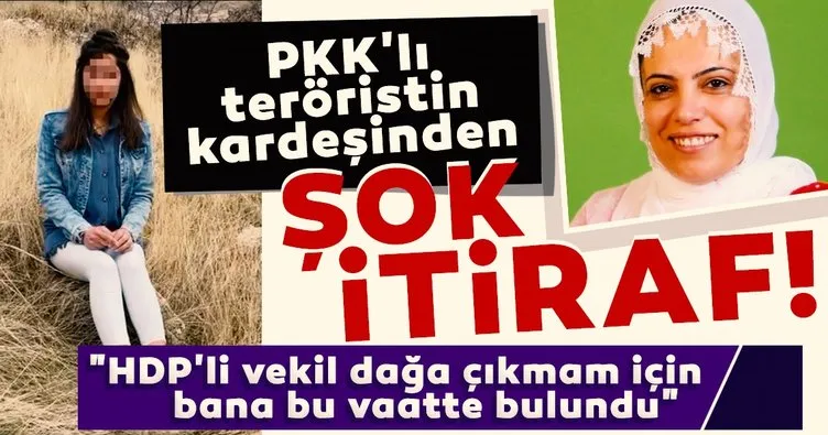 PKK'lı teröristin kardeşinden şok itiraf! HDP'li vekil dağa çıkmam için PKK'nın haber spikerliğini vaat etti