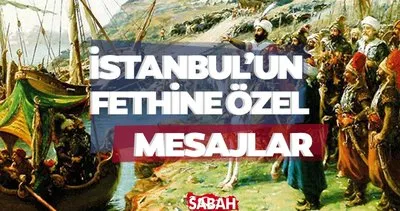 29 MAYIS İSTANBUL’UN FETHİ KUTLAMA MESAJLARI | 29 Mayıs’a özel, yeni, resimli İstanbul’un Fethi mesajları ve sözleriyle yayında