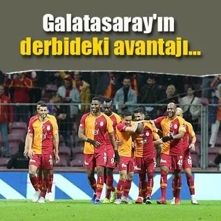 Galatasaray derbide saha avantajına güveniyor