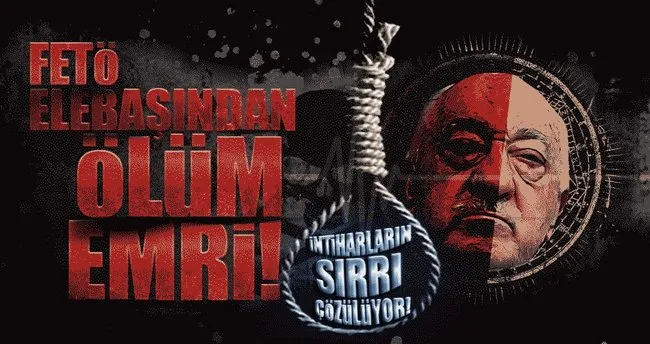 Teröristbaşı Gülen’den ölüm emri