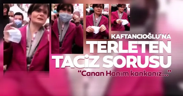 Son dakika haberleri: Vatandaştan CHP’li Canan Kaftancıoğlu’na taciz - tecavüz tepkisi