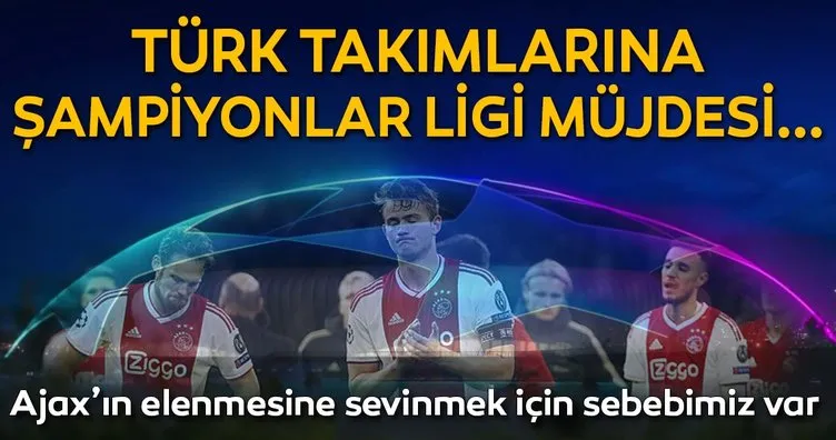 Türk kulüplerine Şampiyonlar Ligi müjdesi! Ajax elenince...