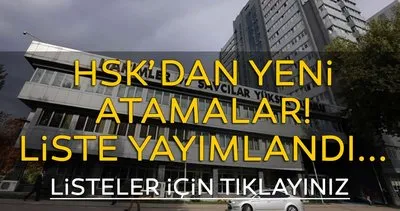 Son dakika haber: HSK’dan yeni atamalar! Hakim ve Savcılar Kurulu HSK atama listeleri isim isim yayınlandı!