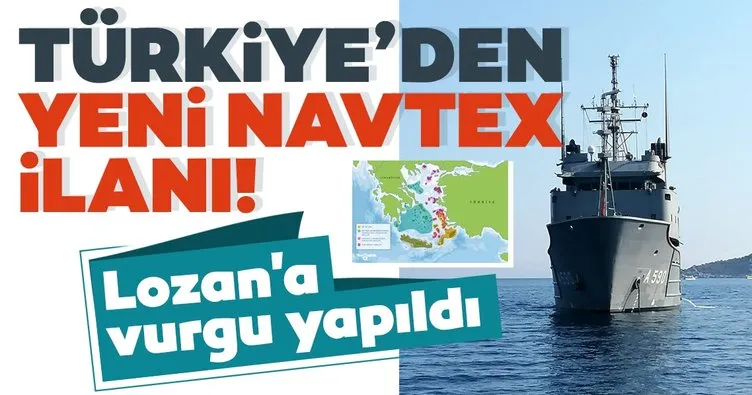 Son dakika: Türkiye’den yeni NAVTEX ilanı! Lozan’a vurgu yapıldı