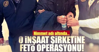 İnşaat şirketi sahiplerine FETÖ operasyonu
