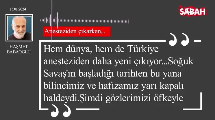 Haşmet Babaoğlu | Anesteziden çıkarken...