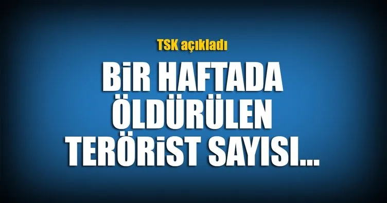 TSK: Bir haftada 54 terörist etkisiz hale getirildi