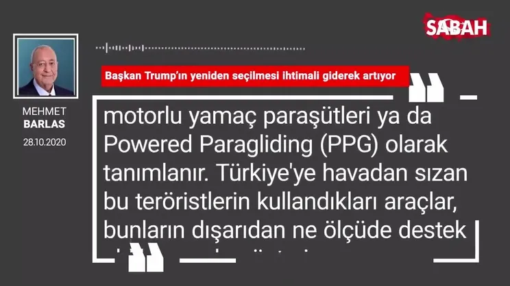 Mehmet Barlas 'Başkan Trump’ın yeniden seçilmesi ihtimali giderek artıyor'