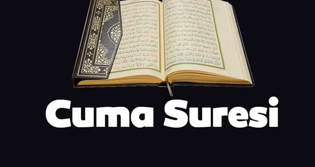 cuma suresi okunusu ve meali cuma suresi turkce anlami ve arapca oku son dakika haberler
