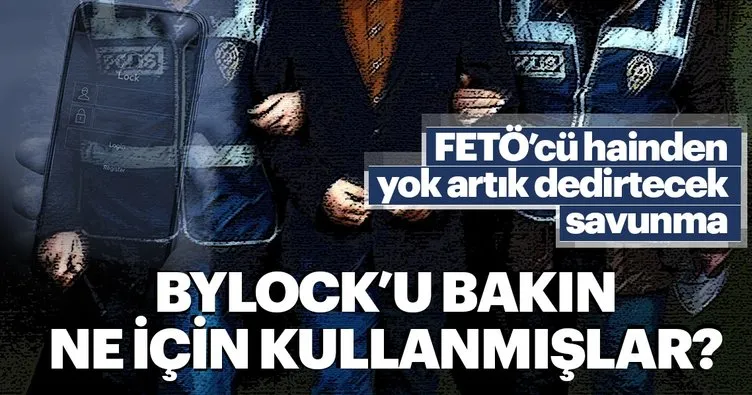 ByLock’u güya evin ihtiyaçları için kullanmışlar