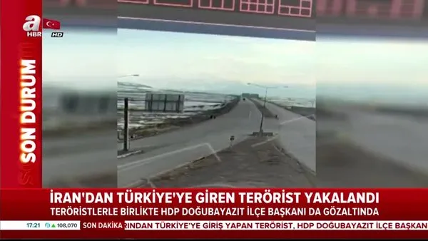 İran sınırından Türkiye'ye giren terörist HDP Doğubeyazıt ilçe başkanıyla birlikte yakalandı!