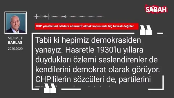 Mehmet Barlas 'CHP yöneticileri iktidara alternatif olmak konusunda hiç hevesli değiller'