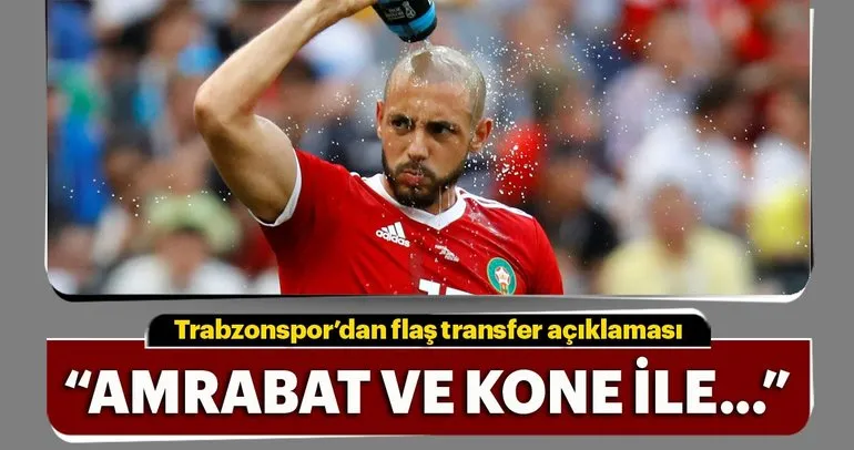 Trabzonspor’dan Kone ve Amrabat açıklaması