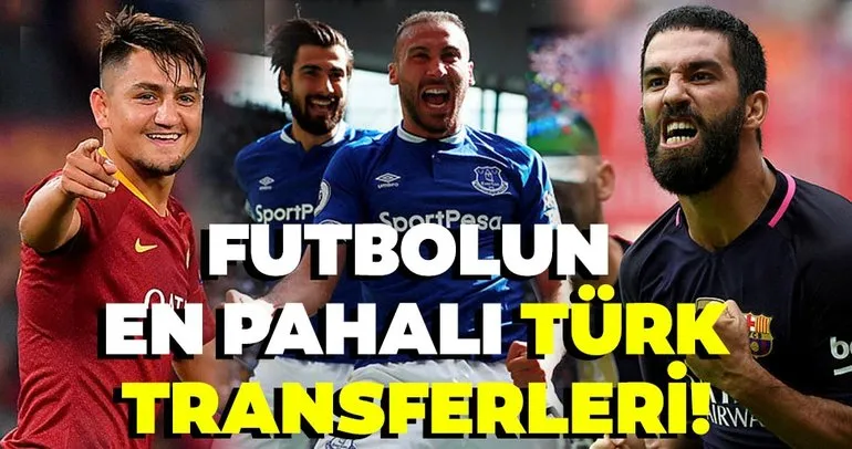 Futbol’un en pahalı Türk transferleri kimler, hangi takımlara gittiler ve bonservis bedelleri ne kadar? İşte detaylar…