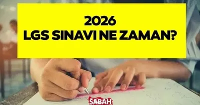 LGS SINAV TAKVİMİ 2026 | MEB duyurdu! Liselere Geçiş Sistemi LGS ne zaman, hangi tarihte?
