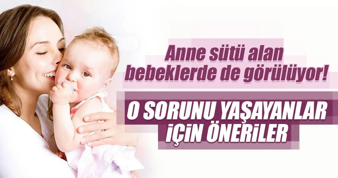 anne sutu alan bebeklerde de goruluyor