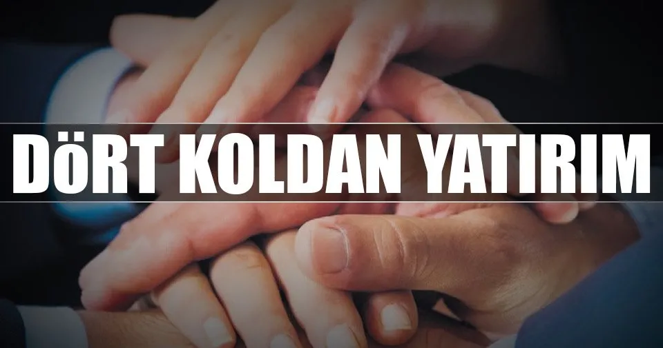 Dört koldan yatırım Ekonomi Haberleri
