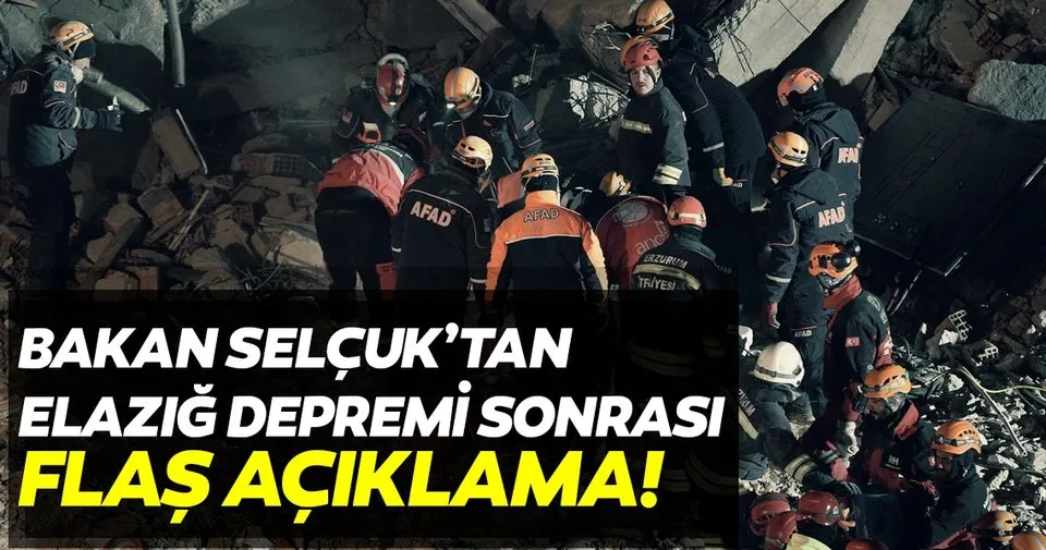 Bakan Selçuk'tan Elazığ depremi sonrası son dakika açıklama!