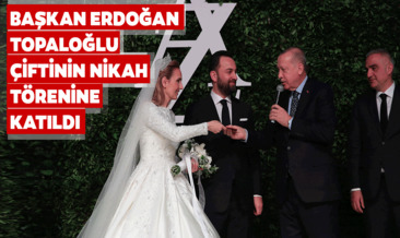 Başkan Erdoğan, Ayşe Şahin ve Zafer Topaloğlu’nun nikah törenine katıldı