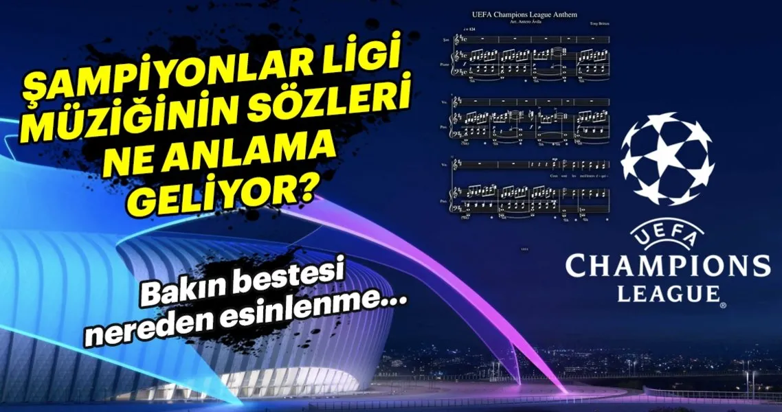 sampiyonlar ligi muziginin hikayesini biliyor musunuz son dakika spor haberleri