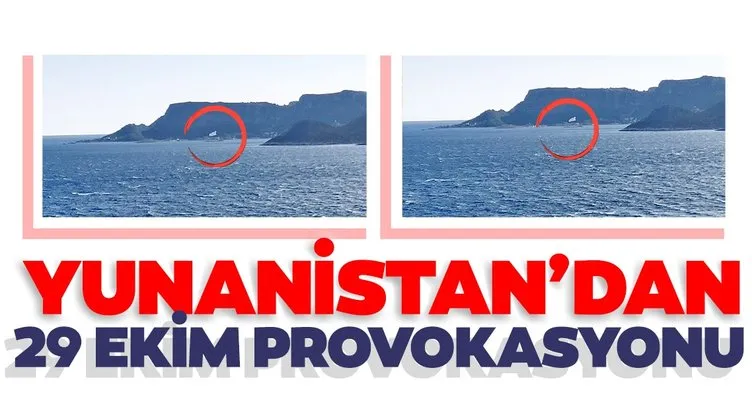 Son dakika: Yunanistan’dan 29 Ekim provokasyonu! Meis Adası’na bayrak diktiler...