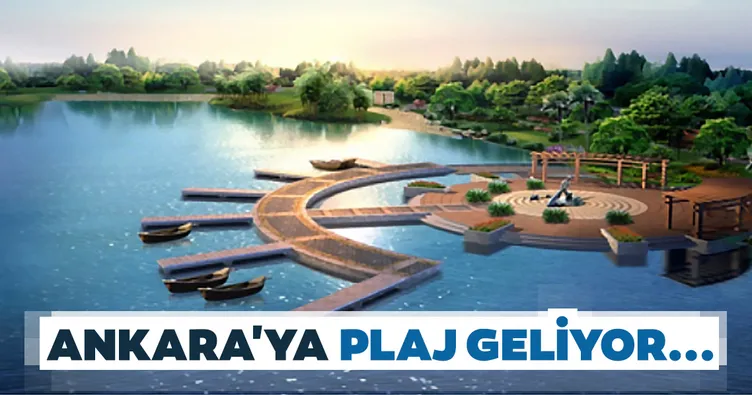 Ankara’ya plaj geliyor!