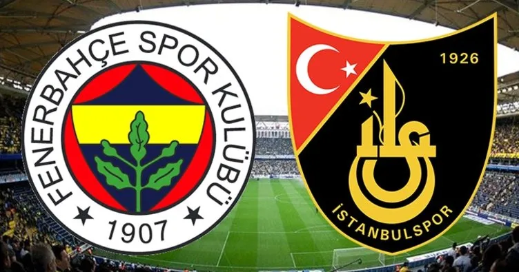 Fenerbahçe İstanbulspor maçı hangi kanalda saat kaçta? CANLI İZLE