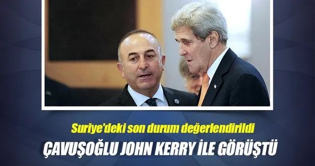 Dışişleri Bakanı Çavuşoğlu ve John Kerry telefonda görüştü