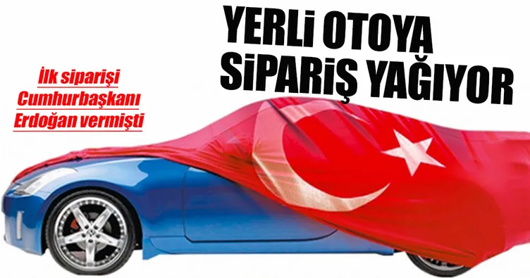 Yerli otoya sipariş yağıyor