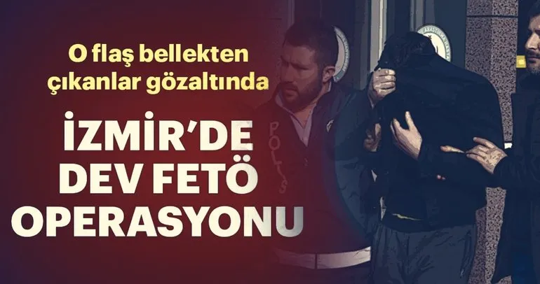 İzmir’de dev FETÖ operasyonu
