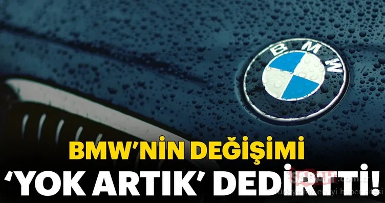 BMW’nin değişimi dudak uçuklattı!