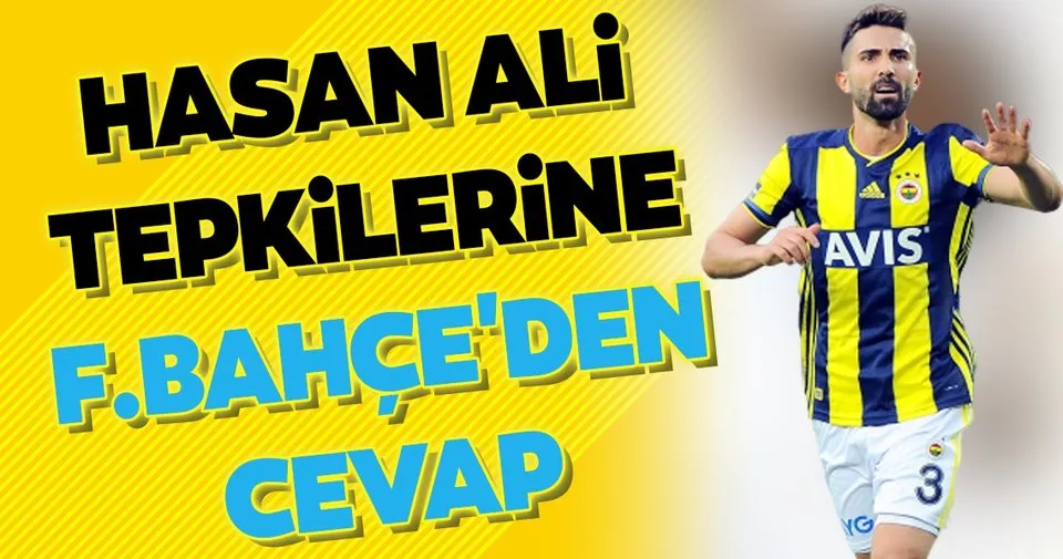 Fenerbahce Den Hasan Ali Aciklamasi Tepkilere Cevap Spor Haberleri