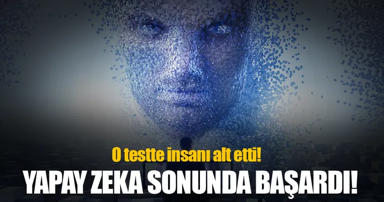 Yapay zeka sonunda insanı yendi!