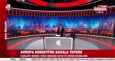 Son dakika... Türkiye’den Avrupa’ya Osman Kavala tepkisi: Bağımsız yargıya müdahale niteliği taşımakta | Video